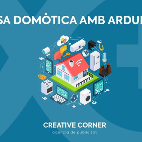 Creative Corner - Casa domòtica amb Arduino